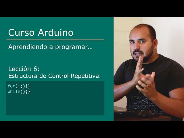 #6 Estructura de Control Repetitiva [ for, while ] - Curso Arduino 💻