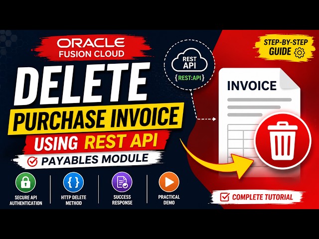 5. Oracle Fusion Payables REST API Tutorial | Delete Purchase Invoice