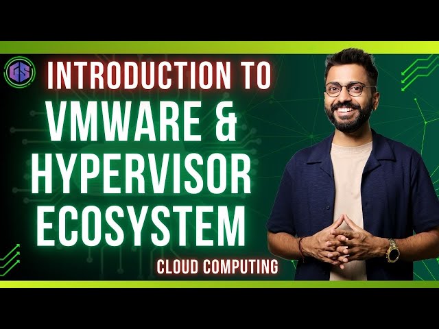 Lec-16: Introduction to VMware & Hypervisor Ecosystem with Real life Applications | Cloud  Computing