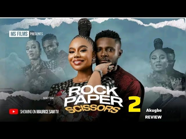 ROCK, PAPER, SCISSORS 2 REVIEW - 2026 NIGERIAN MOVIE UPDATE MAURICE SAM, NANCY ISIME 