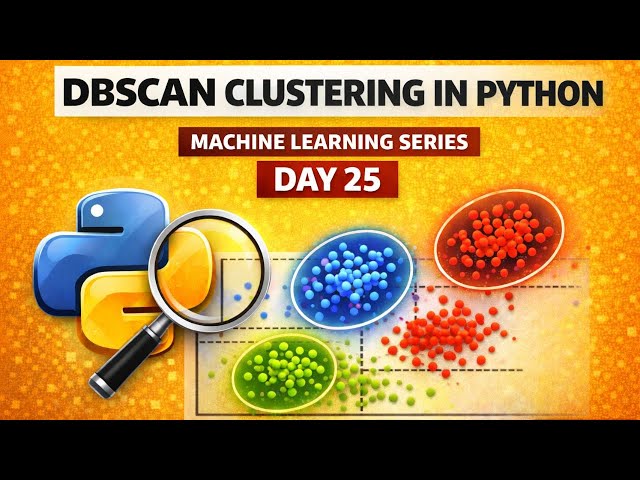 DBSCAN Clustering in Python | Machine Learning Tutorial For Beginners | Day 25