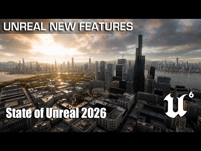 Biggest News from the State of Unreal 2026 - UE6 Reveal