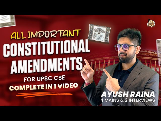 All Important Constitutional Amendments | Completed in one video | Indian Polity for UPSC | All in 1