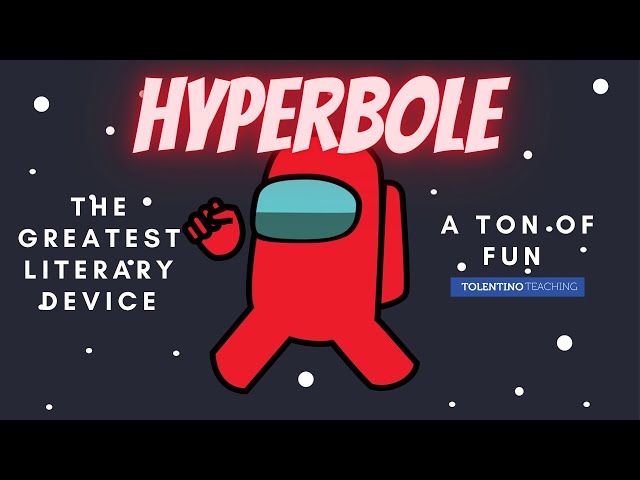 Hyperbole (for kids): The Greatest Literary Device