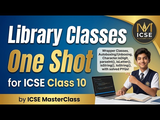 ⚠️ Stop Losing Marks in Wrapper Classes & Character Methods! | ICSE Class 10 Java