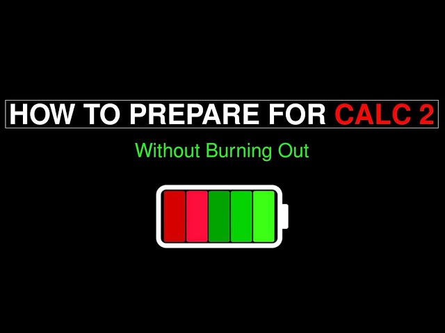 How to Prepare for Calculus 2 Without Burning Out