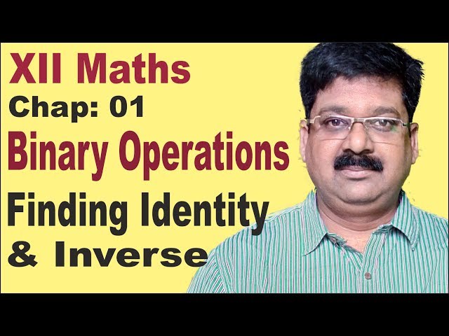 XII Maths-Binary Operation  Finding Identity & Inverse- Relation & functions
