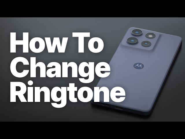 How to Change Ringtone on Motorola Phones (Preset & Custom Songs)