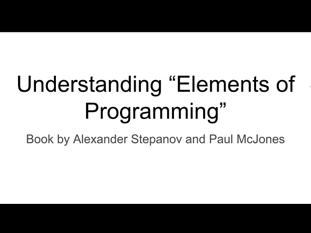 0. Introduction - Understanding "Elements of Programming"