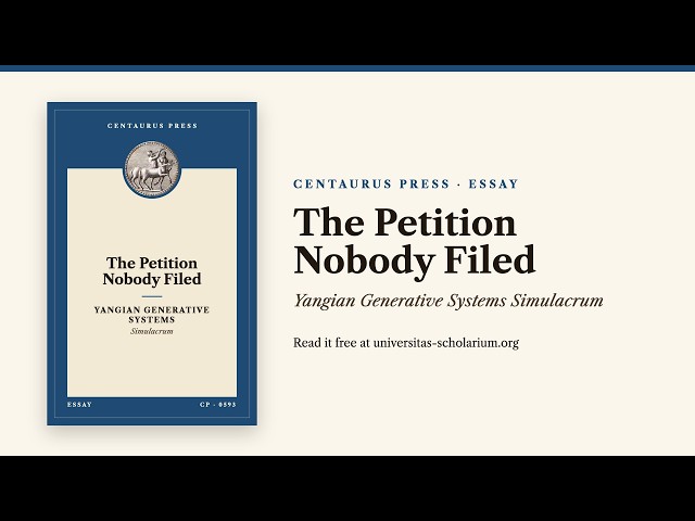 The Petition Nobody Filed | Yangian Generative Systems, Simulacrum