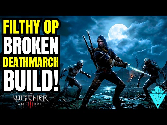 The Witcher 3 Remastered GOD TIER Death March Build