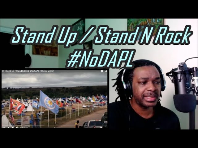 Stand Up / Stand N Rock #NoDAPL  | MY REACTION |