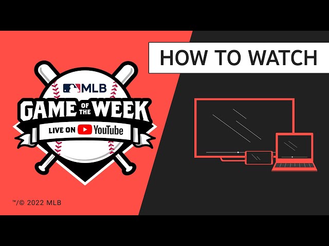 How to watch MLB Game of the Week Live on YouTube