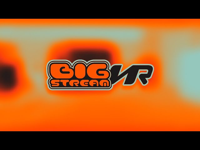 BIG STREAM VR #114: ️100 CLUB