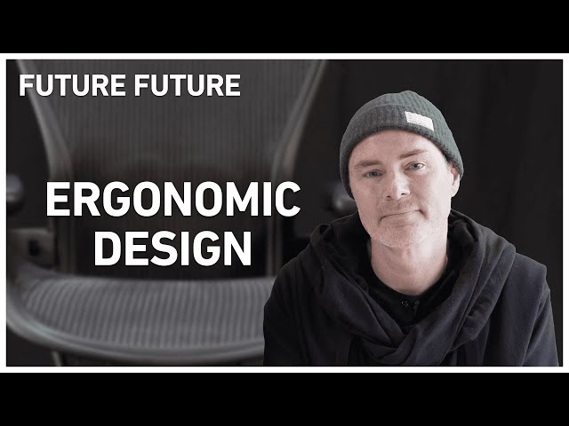 Ergonomic Design