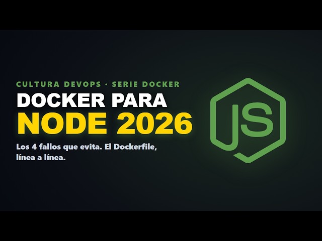 Docker para Node en 2026: el Dockerfile línea a línea