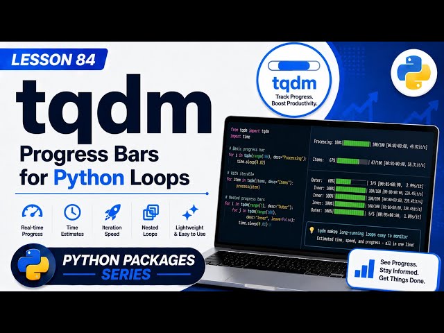 Lesson 84 - tqdm: Progress Bars for Python Loops | Python Packages Series | Uplatz
