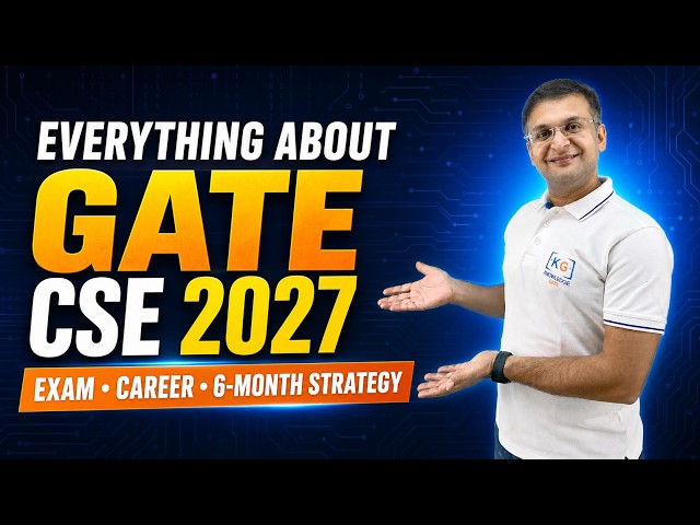 GATE CSE 2027: Why It Matters & How to Crack It | 6-Month Roadmap