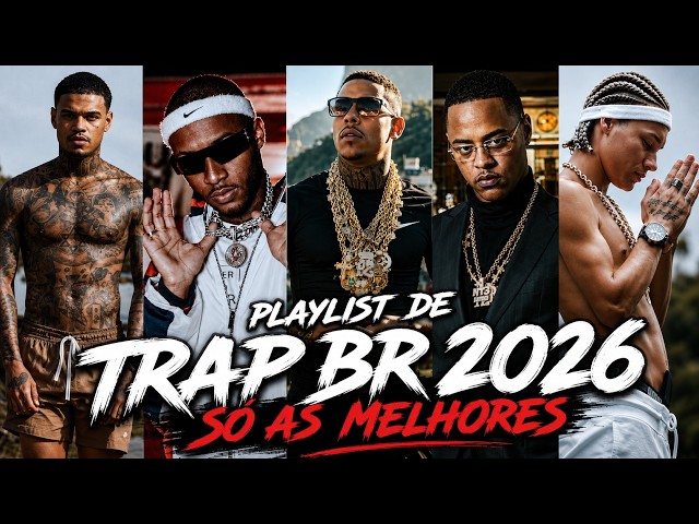 SÓ AS MELHORES DO TRAP 2026 BRASIL - MC Cabelinho, Orochi, Matuê, Wiu, Teto, L7NNON