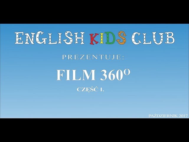 Film 360 część 1. English Kids Club