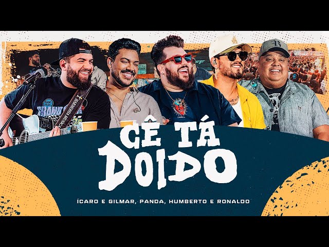 Ícaro e Gilmar, Humberto e Ronaldo,Panda [DVD Completo Cê tá doido]