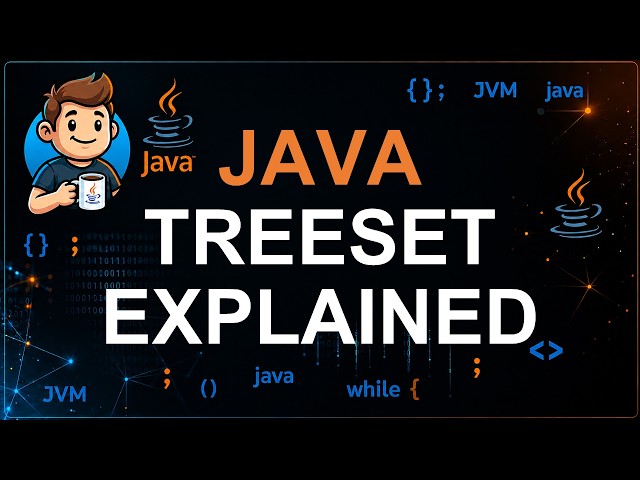 96 - TreeSet in Java | Sorted Set & Unique Elements Explained