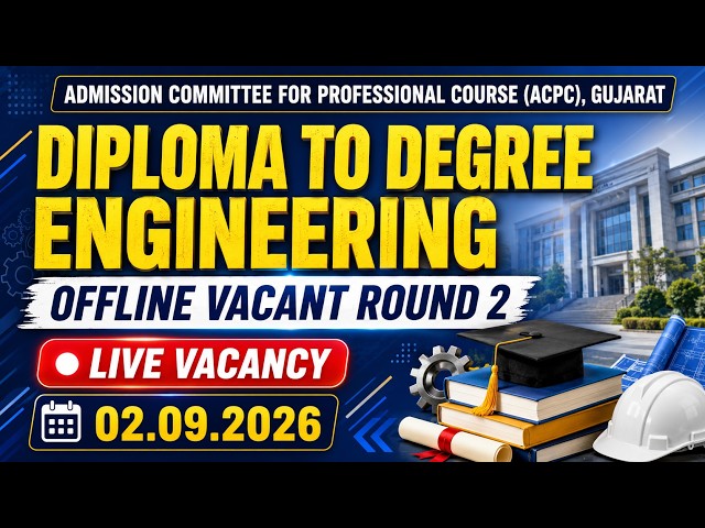 Diploma to Degree Engineering – Offline Vacant Round 2 | Live Vacancy Display | 02.09.2026