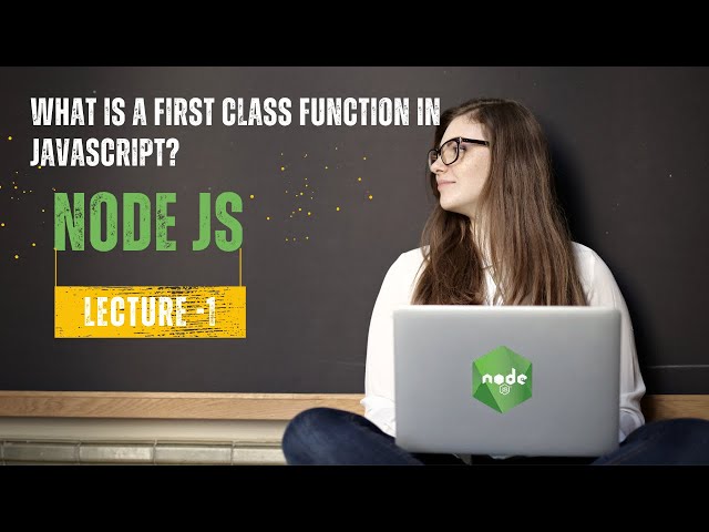 What is a first-class function in JavaScript? |  Node JS Interview Questions | Lecture -1