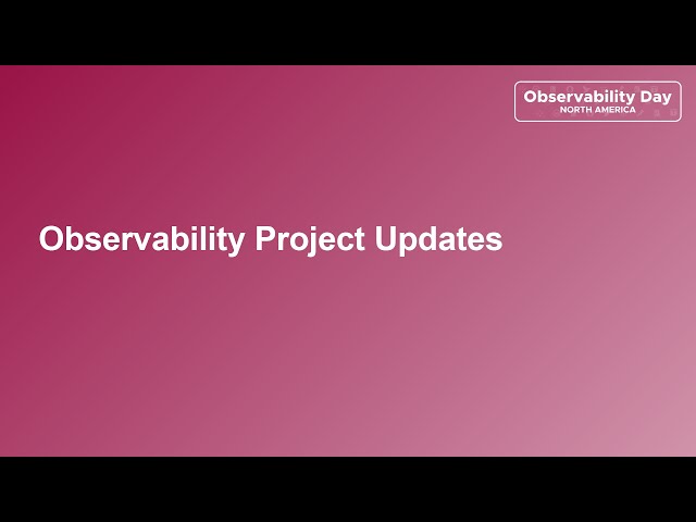 Observability Project Updates