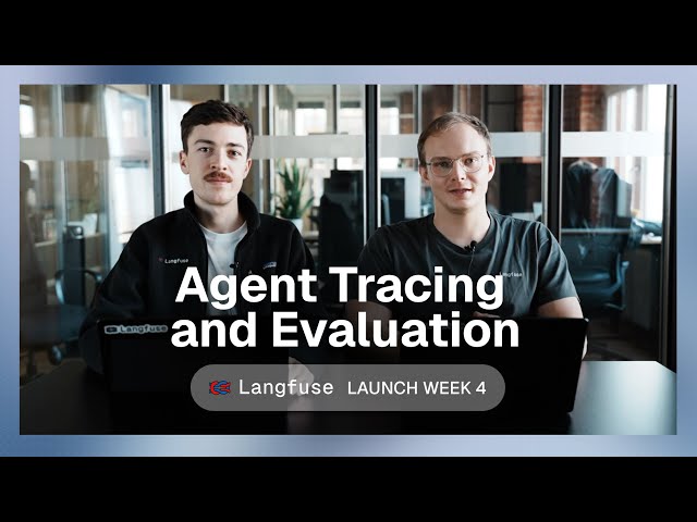 Langfuse Launch Week Day 3: Agent Tracing and Evaluation