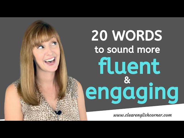 Descriptive English Words to Sound More Fluent and Engaging