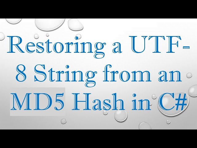 Restoring a UTF-8 String from an MD5 Hash in C#