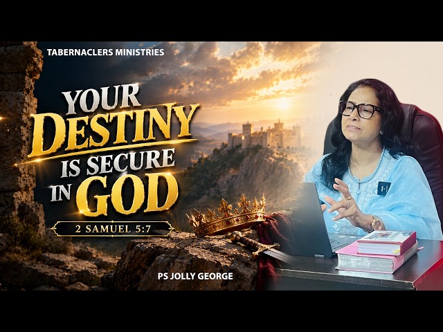 #1758 VOTRE DESTINÉE EST ASSURÉE EN DIEU | 2 Samuel 5:7 | 5 sept. | Ps. Jolly George | Tabernaclers