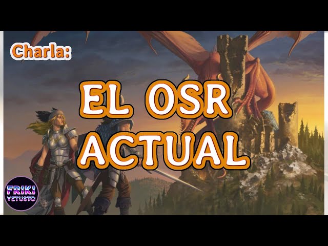 🎙️ El OSR actual 🎲