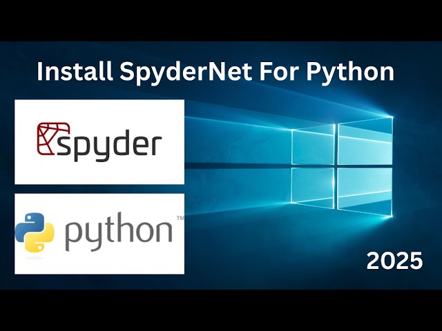 How to Install and Setup Sypder IDE Python For Windows 10/11 A Step-by-Step Guide [2025/2026]
