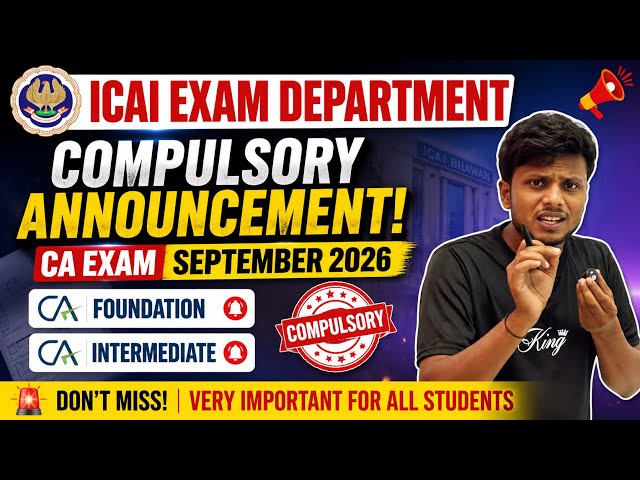 Breaking News | ICAI Exam Department Compulsory Announcement for September 2026 CA Exams