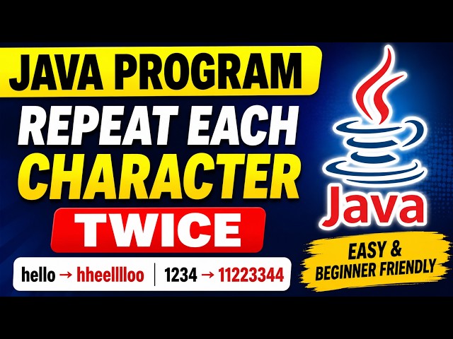 Java Program to Repeat Each Character Twice | String Programs in Java