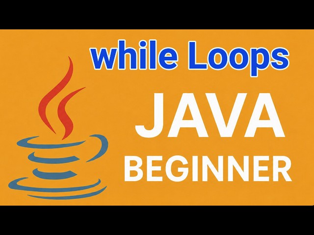 15# - while loops in java
