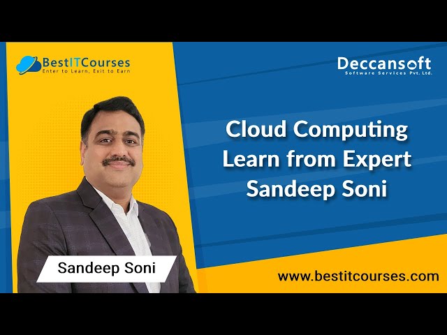 Cloud Computing -  Learn from Expert Sandeep Soni