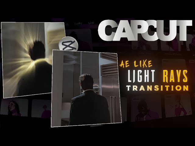 ✨ CapCut Light Rays Transition (AE Style Tutorial) 🔥