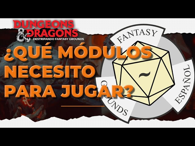 Tutoriales de Fantasy Grounds D&D - ¿Qué módulos necesito para jugar?