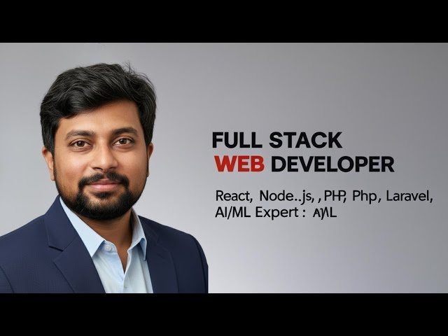 Full Stack Web Developer | React, Node.js, PHP, Laravel, AI/ML Expert