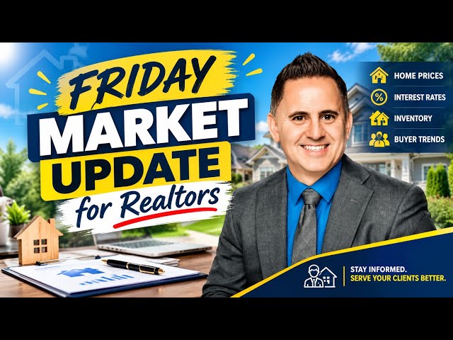 Friday Market Update: What Realtors Need to Know to Better Help Their Clients!