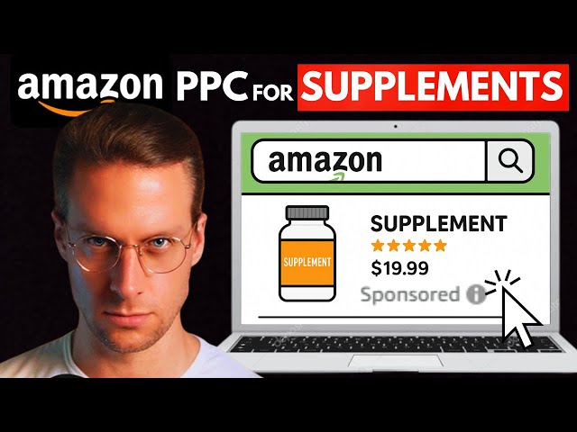 Amazon PPC for Supplements (Step by Step 2026 Guide)