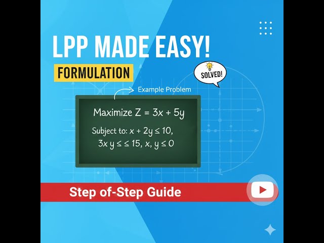 Linear Programming Problem (LPP) Formulation | Step-by-Step Guide with Examples | LPP