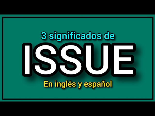 What does ISSUE mean? 3 ways to use it in English 👍🔥