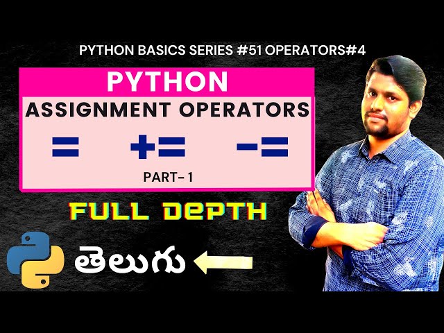 #51 Python Assignment Operators In Telugu Part1 Video | Python Operators In Telugu | #Pythonintelugu