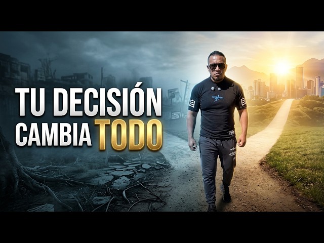 TU VIDA DEPENDE DE LAS DECISIONES QUE TOMAS (Y CASI NADIE TE LO DICE)