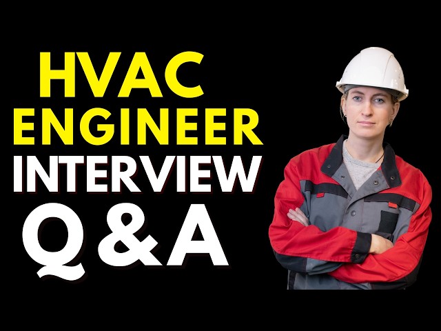 HVAC Engineer Interview Questions and Answers