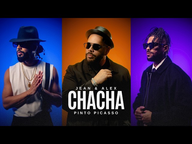 Jean & Alex, Pinto Picasso - Chacha (Official Video)